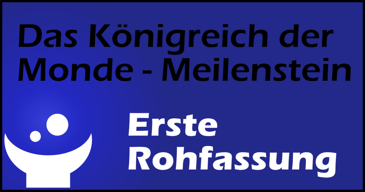 Meilenstein - Erste Rohfassung